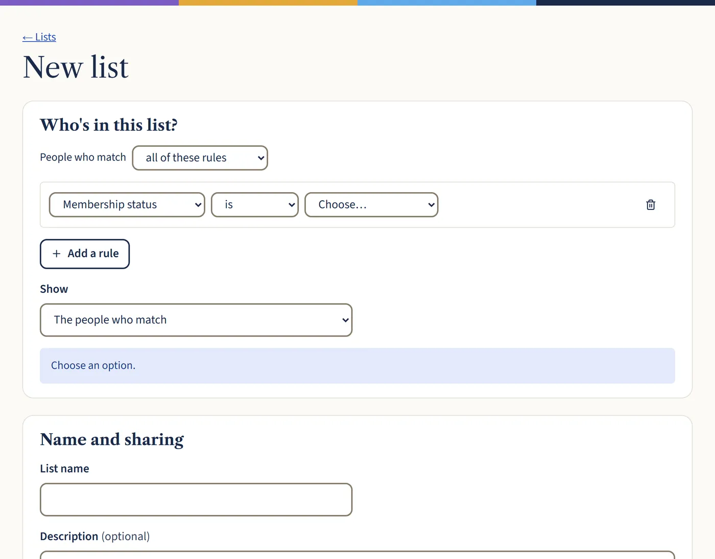 The New list page, with a rule saying Membership status is, a choice of matching all or any rules, a Show option and a Name and sharing section.